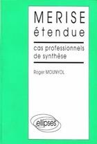 Couverture du livre « Merise etendue - cas professionnels de synthese » de Mounyol Rene aux éditions Ellipses