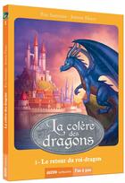 Couverture du livre « La saga des dragons - cycle 3 : la colère des dragons Tome 1 : le retour du roi-dragon » de Eric Sanvoisin et Jeremie Fleury aux éditions Auzou