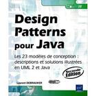 Couverture du livre « Design Patterns pour Java ; les 23 modèles de conception : descriptions et solutions illustrées en UML 2 et Java (2e édition) » de Laurent Debrauwer aux éditions Eni