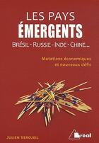 Couverture du livre « Les pays émergents ; mutations économiques et nouveaux défis » de Julien Vercueil aux éditions Breal