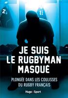 Couverture du livre « Je suis le rugbyman masqué » de  aux éditions Hugo Sport