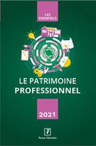 Couverture du livre « Le patrimoine professionnel (11e édition) » de Collectif Grf aux éditions Revue Fiduciaire