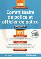 Couverture du livre « Concours commissaire de police et officier de police 2016 » de Marc Dalens aux éditions Studyrama