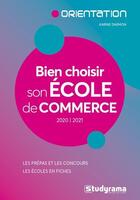 Couverture du livre « Bien choisir son école de commerce (édition 2020/2021) » de Karine Darmon aux éditions Studyrama