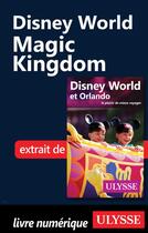 Couverture du livre « Disney World - Magic Kingdom » de  aux éditions Ulysse