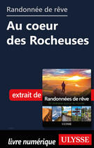 Couverture du livre « Randonnée de rêve - Au coeur des Rocheuses » de  aux éditions Ulysse