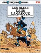 Couverture du livre « Les Tuniques Bleues Tome 13 : les bleus dans la gadoue » de Raoul Cauvin et Willy Lambil aux éditions Dupuis