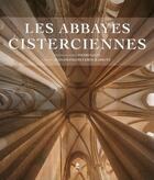 Couverture du livre « Les abbayes cisterciennes » de Jean-Francois Leroux-Dhuys et Henri Gaud aux éditions Place Des Victoires