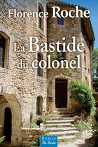 Couverture du livre « La bastide du colonel » de Florence Roche aux éditions Centre France Livres - De Borée