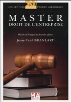 Couverture du livre « Master ; droit de l'entreprise » de Jean-Paul Branlard aux éditions Ma