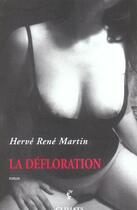 Couverture du livre « L'origine du monde - t04 - la defloration » de Herve Rene Martin aux éditions Climats