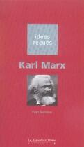 Couverture du livre « Karl Marx » de Yvon Quiniou aux éditions Le Cavalier Bleu