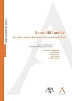 Couverture du livre « Le conflit familial dans toutes les branches du droit » de  aux éditions Anthemis