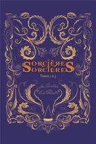 Couverture du livre « Sorcières sorcières : coffret Tomes 1 à 3 » de Joris Chamblain et Lucile Thibaudier aux éditions Kennes Editions