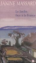 Couverture du livre « Le jardin face à la France » de Janine Massard aux éditions Bernard Campiche