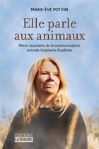 Couverture du livre « Elle parle aux animaux » de Marie-Eve Potvin aux éditions La Semaine