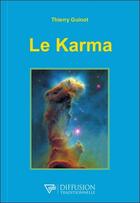 Couverture du livre « Le karma » de Thierry Guinot aux éditions Diffusion Traditionnelle