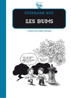 Couverture du livre « Les bums T.1 » de Stephane Rey aux éditions Six Pieds Sous Terre