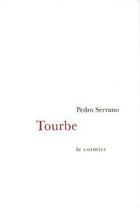 Couverture du livre « Tourbe » de Pedro Serrano aux éditions Cormier