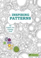 Couverture du livre « Inspiring patterns: the modern art colouring book » de Delphine Badreddine aux éditions Prestel