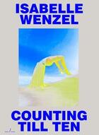 Couverture du livre « Isabelle wenzel counting till ten » de Wenzel Isabelle aux éditions Ape Art Paper