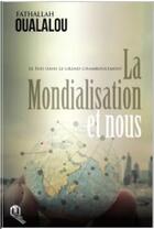 Couverture du livre « La mondialisation et nous le sud dans le grand chamboulement » de Fathallah Oualalou aux éditions Eddif Maroc