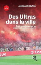 Couverture du livre « Des ultras dans la ville » de Abderrahim Bourkia aux éditions Eddif Maroc