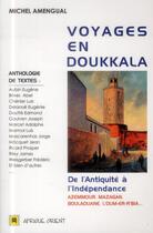 Couverture du livre « Voyages en Doukkala : de l'Antiquité à l'indépendance » de Michel Amengual aux éditions Afrique Orient