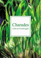 Couverture du livre « Charades » de Andre De Crombrugghe aux éditions Verone