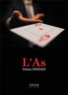 Couverture du livre « L'as » de Fabien Berdah aux éditions Verone