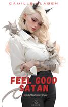 Couverture du livre « Feel good satan : un roman infernal » de Camille Claben aux éditions Librinova