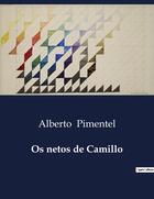 Couverture du livre « Os netos de Camillo » de Alberto Pimentel aux éditions Culturea