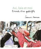 Couverture du livre « AVI, IAIA et moi : carnets d'un petit-fils » de Edouard Monneau aux éditions Edite Moi