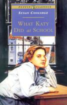 Couverture du livre « What Katy Did at School » de Coolidge Susan aux éditions Penguin Books Ltd Digital