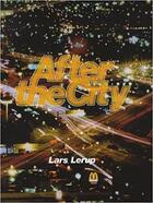 Couverture du livre « After the city » de Lerup Lars aux éditions Mit Press