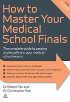 Couverture du livre « How to Master Your Medical School Finals » de Tan Robert aux éditions Kogan Page Digital