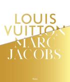 Couverture du livre « LOUIS VUITTON / MARC JACOBS » de Pamela Golbin aux éditions Rizzoli