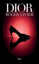 Couverture du livre « Dior by roger vivier » de Uferas/Semmelhack aux éditions Rizzoli