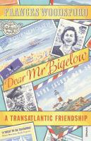 Couverture du livre « Dear Mr Bigelow ; a transatlantic friendship » de Frances Woodsford aux éditions Random House Digital