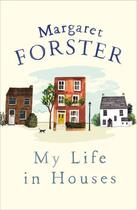 Couverture du livre « My Life in Houses » de Margaret Forster aux éditions Random House Digital