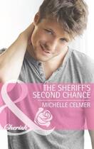 Couverture du livre « The Sheriff's Second Chance (Mills & Boon Cherish) » de Michelle Celmer aux éditions Mills & Boon Series