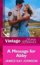 Couverture du livre « A Message for Abby (Mills & Boon Vintage Superromance) » de Janice Kay Johnson aux éditions Mills & Boon Series