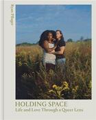 Couverture du livre « Holding space life and love through a queer lens » de Ryan Pfluger aux éditions Princeton Architectural