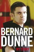 Couverture du livre « My story » de Bernard Dunne aux éditions Viking Adult