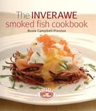 Couverture du livre « Inverawe Smoked Fish Cookbook » de Campbell-Preston Rosie aux éditions Quiller Books Digital