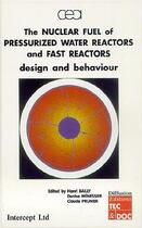 Couverture du livre « The nuclear fuel of pressurized water reactors and fast neutron reactors: design an behaviour » de Prunier/Menessier aux éditions Intercept Editions