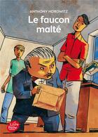 Couverture du livre « Les frères diamant Tome 1 ; le faucon malté » de Anthony Horowitz aux éditions Le Livre De Poche Jeunesse