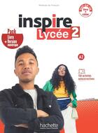 Couverture du livre « Inspire Lycée 2 - Pack livre/cahier + version numérique (A2) » de Jean-Thierry Le Bougnec et Marie-Jose Lopes et Fabienne Gallon et Emilie Mathieu-Benoit aux éditions Hachette Fle