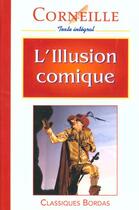 Couverture du livre « L'illusion comique » de Pierre Corneille aux éditions Bordas