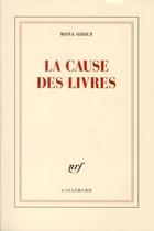 Couverture du livre « La cause des livres » de Mona Ozouf aux éditions Gallimard